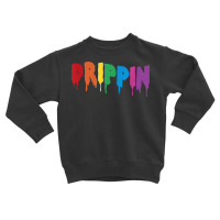 Drippin Colorful Rainbow Hip Hop Lovers Dripping Sauce T Shirt Toddler Sweatshirt | Artistshot