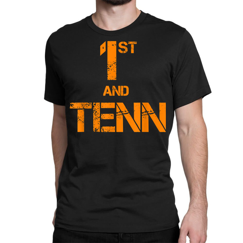 First And Ten Shirt Tennessee State Orange Tee Football Fan Classic T-shirt by copedoire | Artistshot