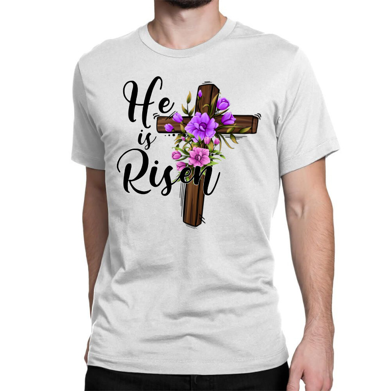 He Is Risen Matthew 28 6 Classic T-shirt | Artistshot