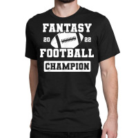 Ffl League Champ Winner 2022 Fantasy Football Champion T Shirt Classic T-shirt | Artistshot