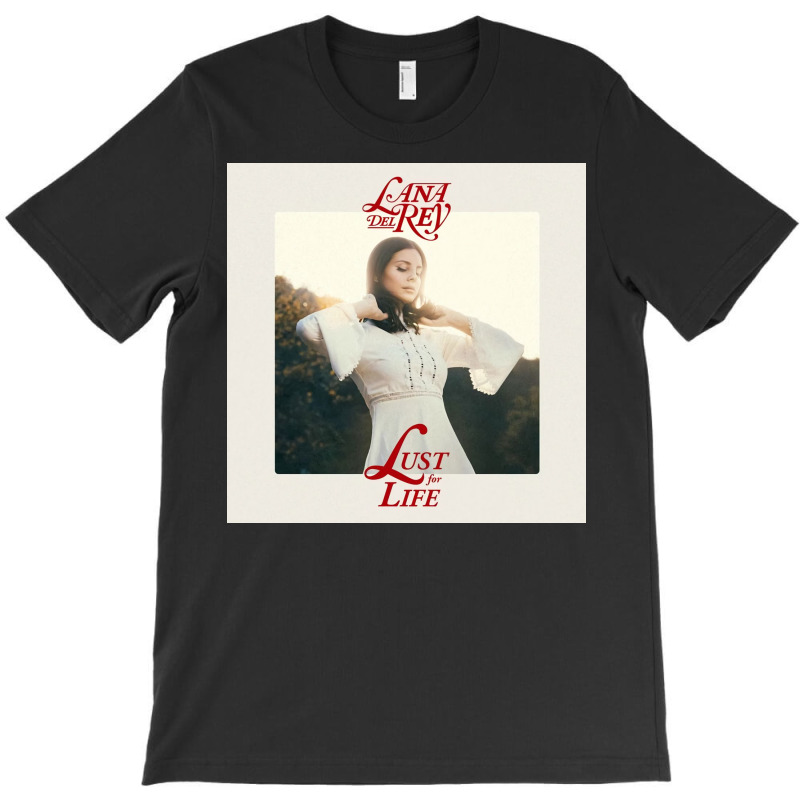 Lana Del Ray Lust For Life T-shirt | Artistshot