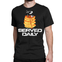 Pancakes Served Daily Lineman Football Access Denied T Shirt Classic T-shirt | Artistshot