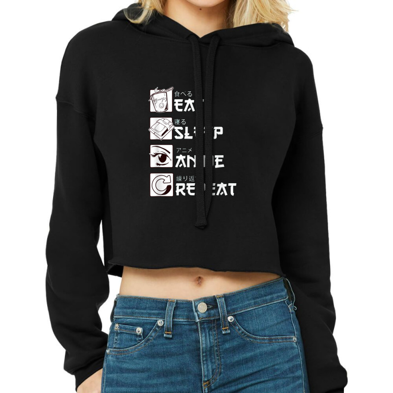 Japanese Letters For Anime Lover Eat Sleep Anime Repeat Cropped Hoodie by kerjalembor | Artistshot