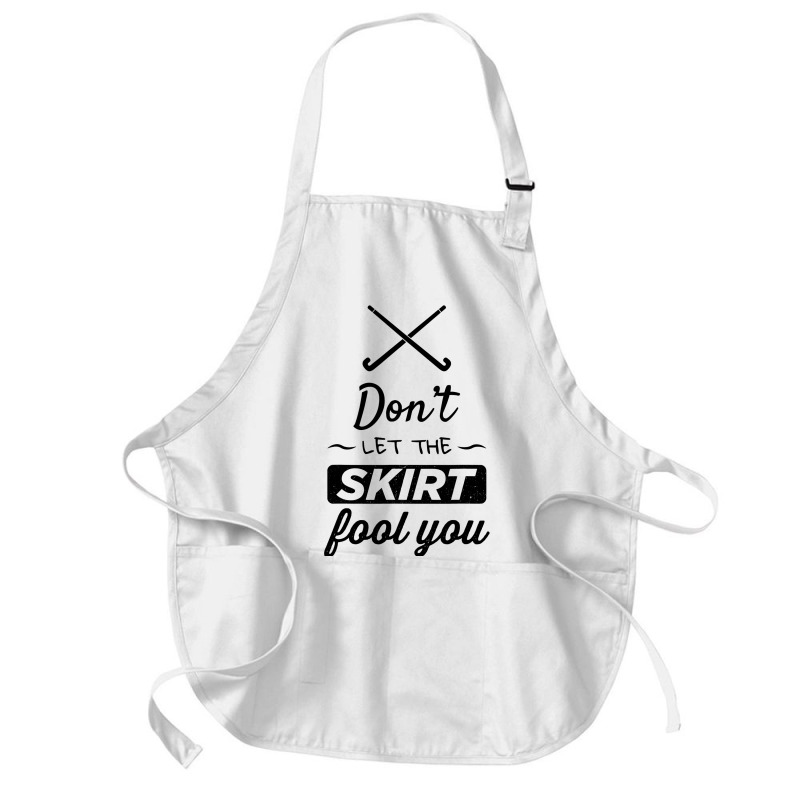 Girls Field Hockey Shirt, Don't Let The Skirt Fool You Shirt Medium-length Apron | Artistshot