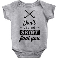 Girls Field Hockey Shirt, Don't Let The Skirt Fool You Shirt Baby Bodysuit | Artistshot