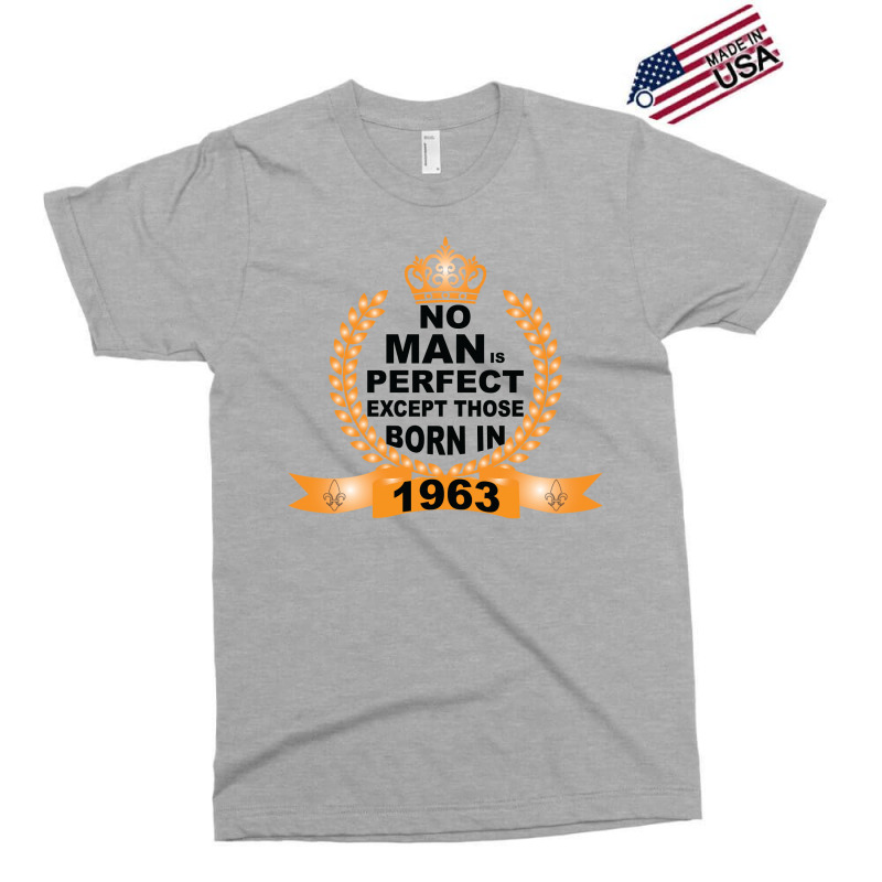 No Man Is Perfect Except Those Born In 1963 Exclusive T-shirt | Artistshot