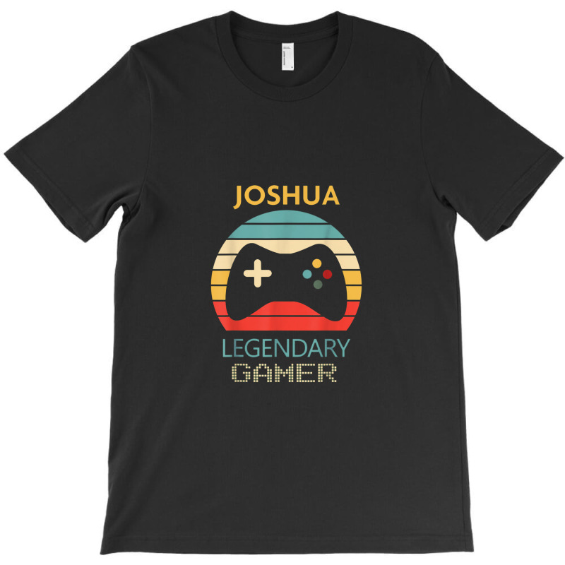 Joshua Name Gift   Personalized Legendary Gamer T-shirt | Artistshot