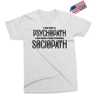 High Functioning Sociopath Exclusive T-shirt | Artistshot