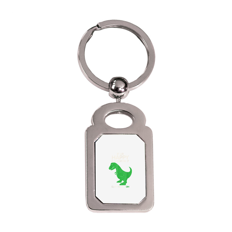 If You're Happy And You Know It Clap Funny T Rex Dinosaur T Shirt Silver Rectangle Keychain | Artistshot