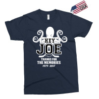 Hey Joe, Thanks For The Memories! Exclusive T-shirt | Artistshot