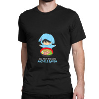 Just A Boy Who Loves Anime And Ramen Funny Anime Classic T-shirt | Artistshot