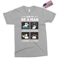 Be A Man Exclusive T-shirt | Artistshot