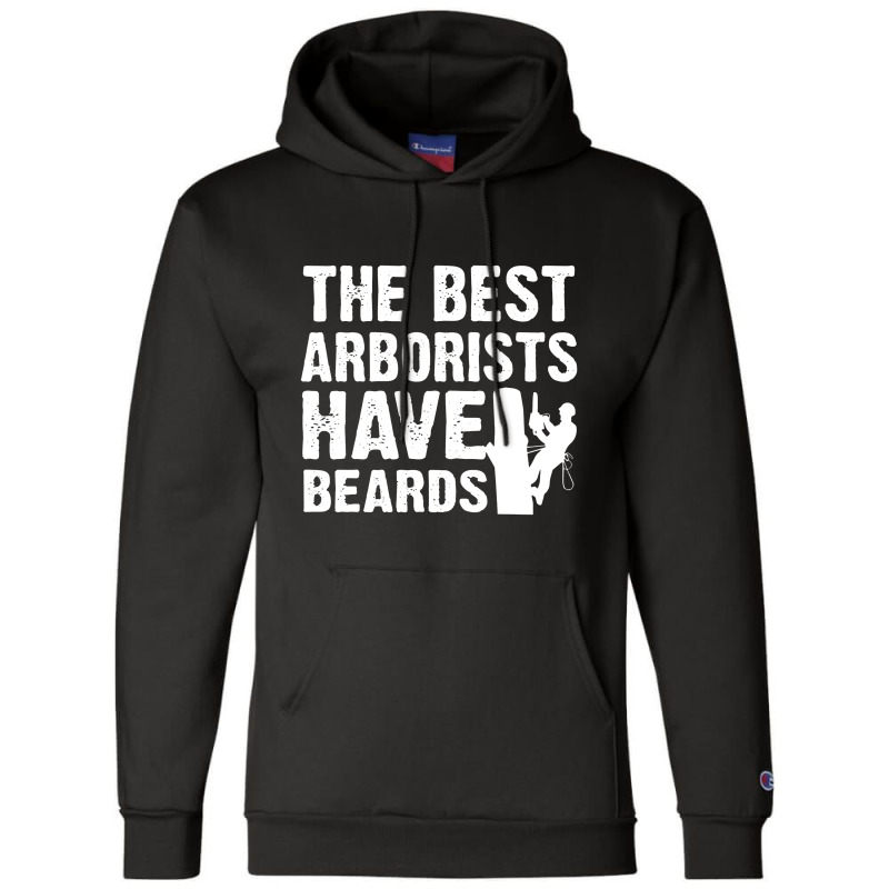 Mens The Best Arborists Have Beards Arborist Champion Hoodie | Artistshot