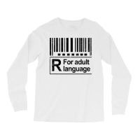 Barcode Sign R For Adult Language Warning Label Sign T Shirt Long Sleeve Shirts | Artistshot