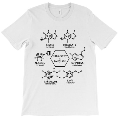 Funny Chemistry Is Awesome Coffee Love Science Chemist T-shirt Designed By Fun Tees