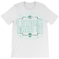 Funny Storm Area 51 Meme Shirt  Clap Alien Cheeks T Shirt T-shirt | Artistshot