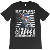 George Washington 1776 Stay Strapped Or Get Clapped Tank Top T-shirt | Artistshot