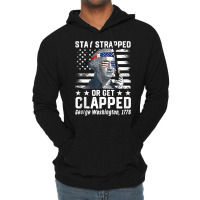 George Washington 1776 Stay Strapped Or Get Clapped Tank Top Lightweight Hoodie | Artistshot