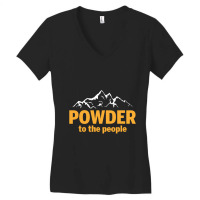 Powder To The People For Dark Women's V-neck T-shirt | Artistshot