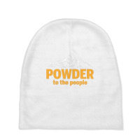 Powder To The People For Dark Baby Beanies | Artistshot