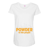 Powder To The People For Dark Maternity Scoop Neck T-shirt | Artistshot