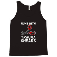 Runs With Trauma Shears Emt Emergency Medical Technician Ems Tank Top | Artistshot