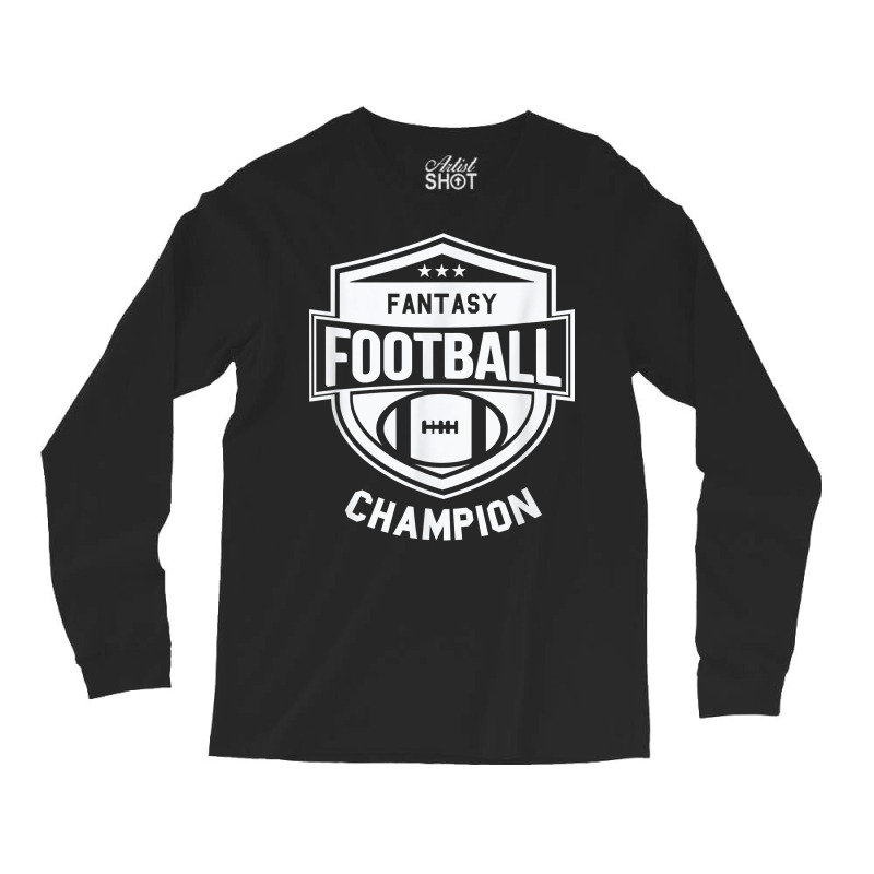 Fantasy Football Champion   League Champ   Winner Quote T Shirt Long Sleeve Shirts | Artistshot