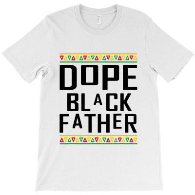 Dope Black Father T Shirt Happy Fathers Day Men Husband Dad T-shirt Designed By Fun Tees