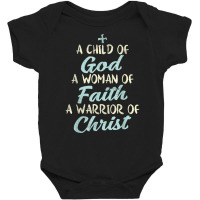 Child God Woman Faith Warrior Christ Jesus Christian Gift T Shirt Baby Bodysuit | Artistshot