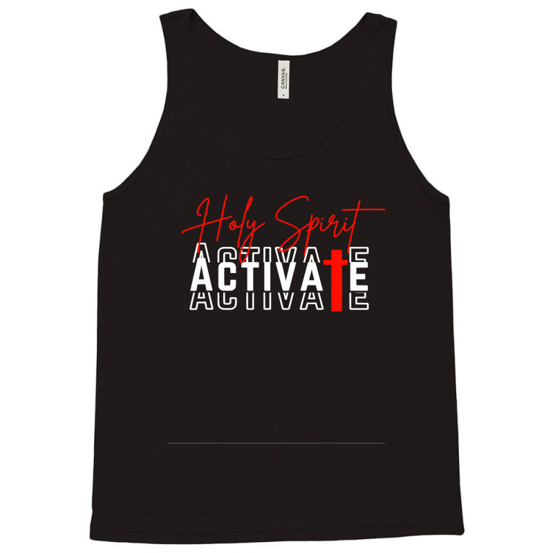 Holy Spirit Activate T Shirt Tank Top | Artistshot