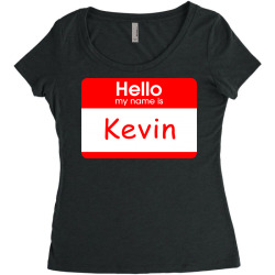 hello my name is kevin tag Women's Triblend Scoop T-shirt | Artistshot