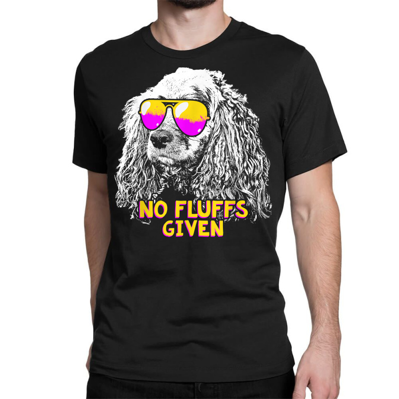 Cocker Spaniel No Fluffs Funny T Shirt Classic T-shirt by copedoire | Artistshot