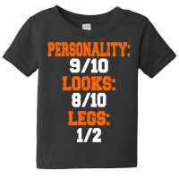 Legs 12 Funny Leg Amputee Prosthetic Surgery Humor Graphic T Shirt Baby Tee | Artistshot