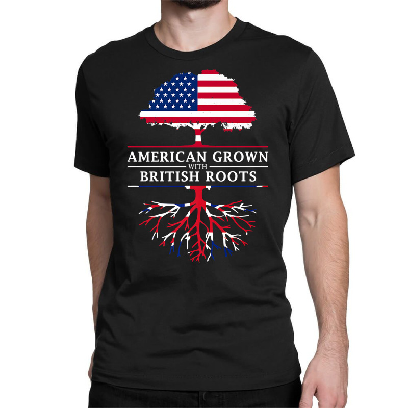 American Grown British Roots   Britain Union Jack T Shirt Classic T-shirt | Artistshot