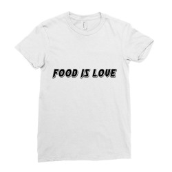 food is love Ladies Fitted T-Shirt | Artistshot
