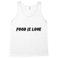 food is love Tank Top | Artistshot