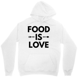 food is love Unisex Hoodie | Artistshot