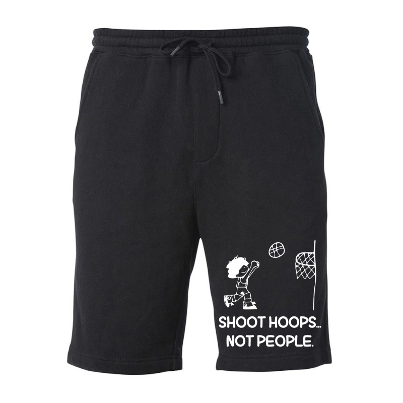 Shoot Hoops Not People For Dark Fleece Short by nbobatiga | Artistshot