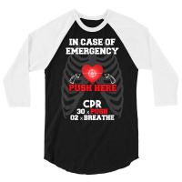 Funny Cpr Instructor First Aid For Nurses Cpr Instructor T Shirt 3/4 Sleeve Shirt | Artistshot