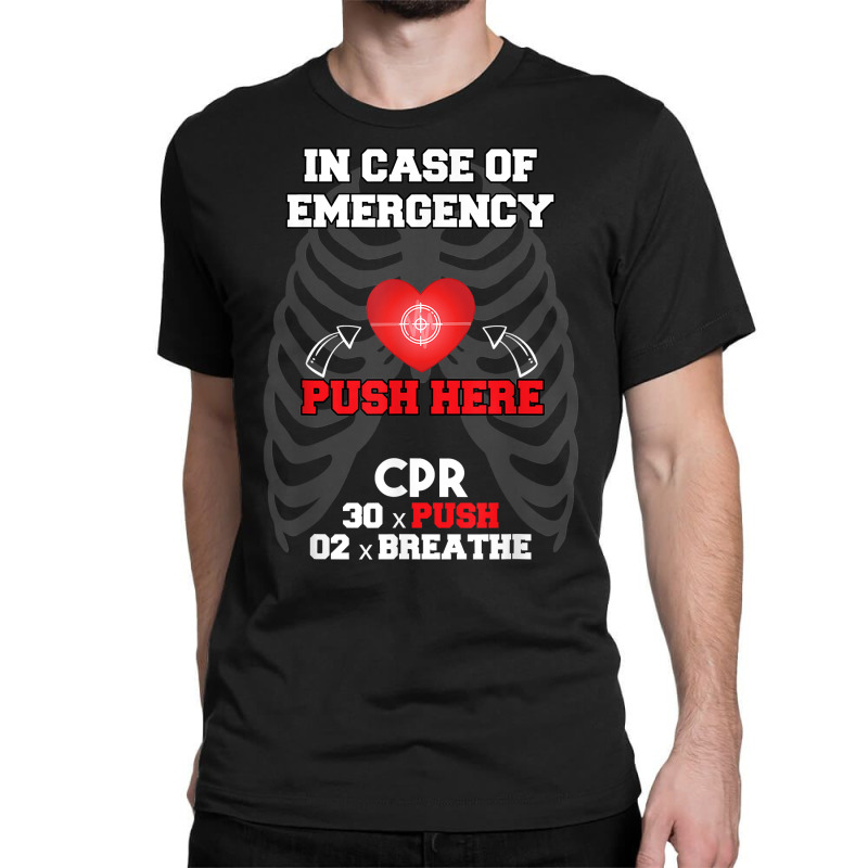 Funny Cpr Instructor First Aid For Nurses Cpr Instructor T Shirt Classic T-shirt by johnjosephmenk | Artistshot