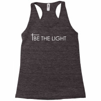 Be The Light Matthew 5.14 Christian T Design   Gift Idea T Shirt Racerback Tank | Artistshot