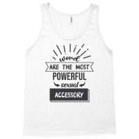 Word Are The Most Powerful Sexual Accessory Tank Top | Artistshot