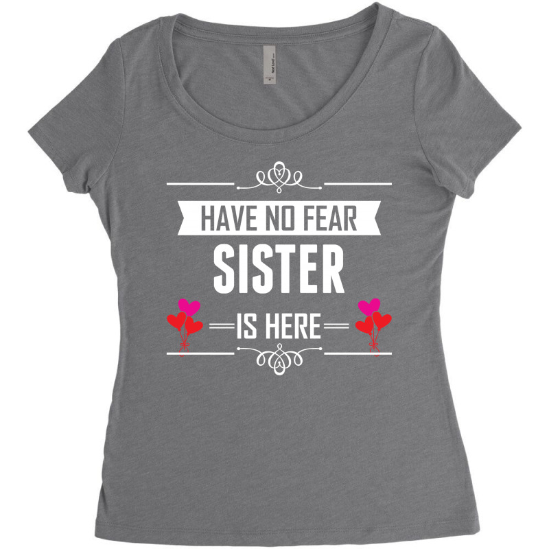 Have No Fear Sister Is Here Women's Triblend Scoop T-shirt | Artistshot