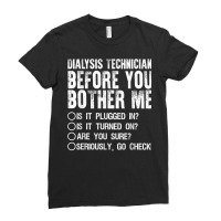 Funny Dialysis Technician Design Men Women Dialysis Nurse T Shirt Ladies Fitted T-shirt | Artistshot