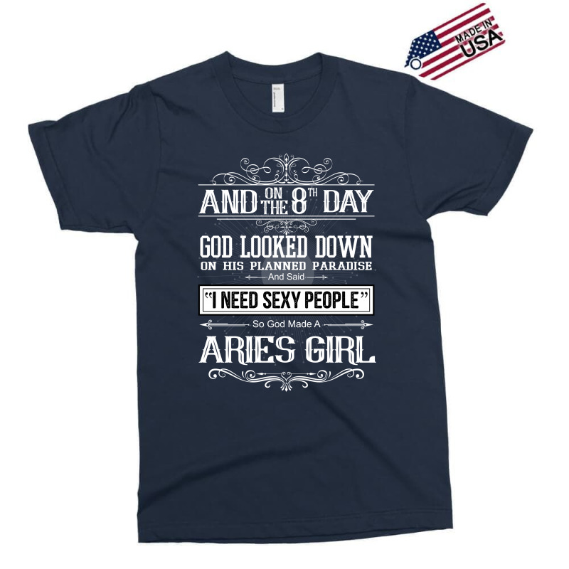 And 8th Day God Look Down So God Made A Aries Girl Exclusive T-shirt by rardesign | Artistshot