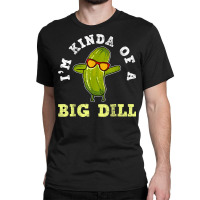 Pickle Pickles Canning Big Dill Vegan Gift T Shirt Classic T-shirt | Artistshot