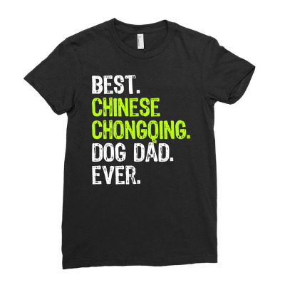 Chinese Chongqing Dog Dad Fathers Day Dog Lovers Ladies Fitted T-shirt Designed By Tieart