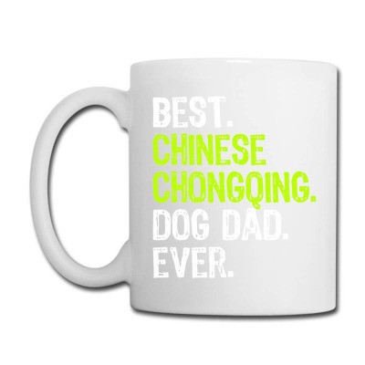 Chinese Chongqing Dog Dad Fathers Day Dog Lovers Coffee Mug Designed By Tieart