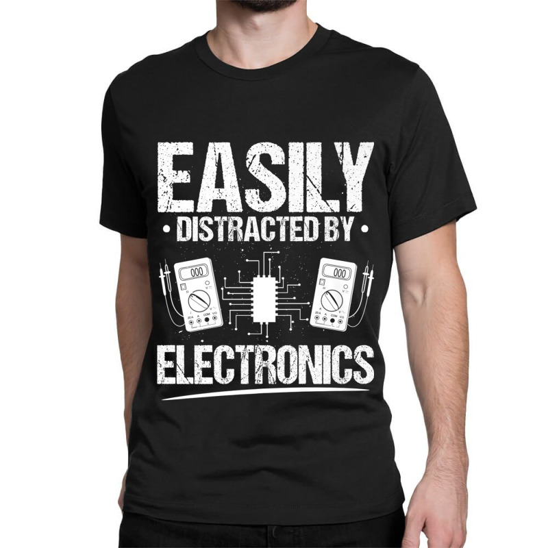 Electrician Easily Distracted By Electronics Electrician Classic T-shirt by urethrapricey | Artistshot