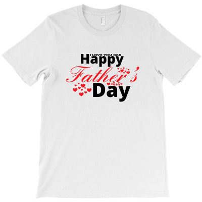 I Love You Dad T-shirt Designed By Alpha G Lawler
